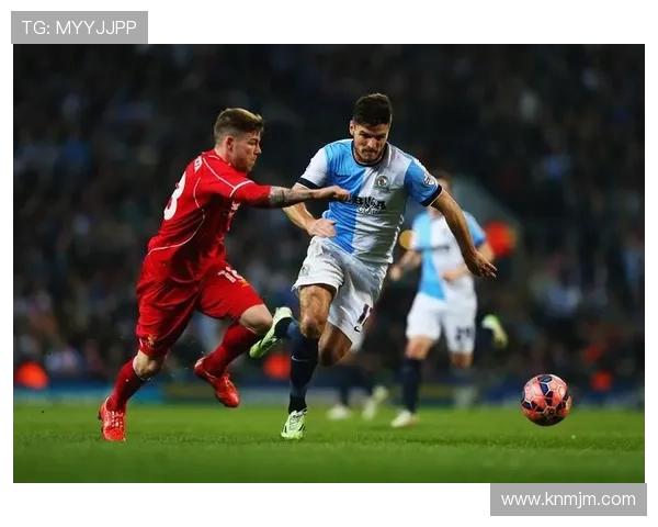 布莱克本俱乐部历史沿革与辉煌成就深度解析